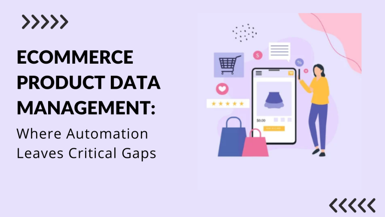 Why eCommerce Product Data Management Requires More Than Automation
